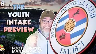 FM26 - Youth Intake Preview - EP8 Reading Revival