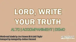 Lord, Write Your Truth | Alto | Piano