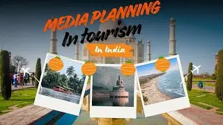 Media Planning in Tourism: Complete Guide | The role of a Media Planner in the Tourism & Hospitality