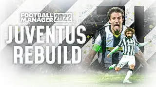 FM22 JUVENTUS REBUILD