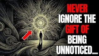 The Hidden Power of Being Unnoticed 9 Benefits for Your Spiritual Journey