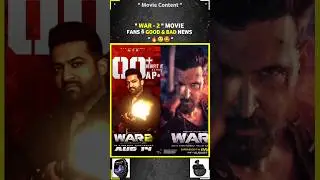 War -2 కి Bad News 🔥🥲 & Good News 🤩 #war2 #jrntr #hrithikroshan