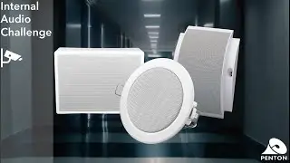 Improve the quality of your internal audio challenge - Penton IP Speakers
