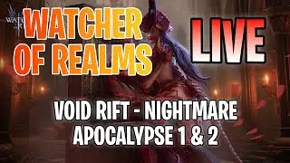 LIVE - Void Rift Nightmare and Apocalypse 1 & 2 - Watcher of Realms