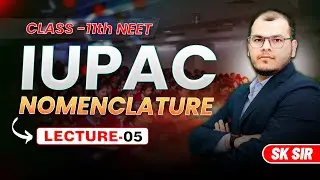 ⚡ Smart Tricks to Name Organic Compounds | Lec 05 IUPAC by SK Sir #sksir #iupac #neet