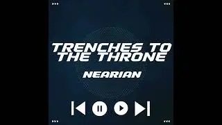 Nearian - Trenches to the Throne (Official Music Video)