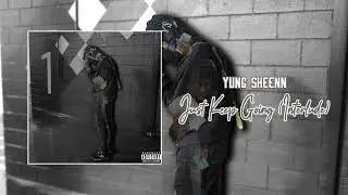 Yung Sheenn - Just Keep Going (Interlude) (Official Audio) [Drop Sumn]