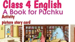 Class 4 English A Book for puchku Activities picture story card scert newtextbook