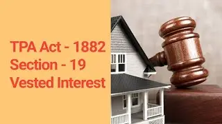 TPA Act - 1882 Section - 19 Vested Interest# Law Lecture 