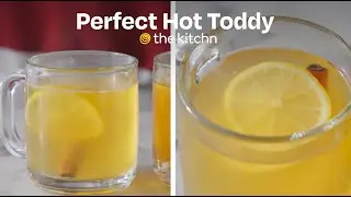 How to Make the Best Hot Toddy | 3-Ingredient | The Kitchn
