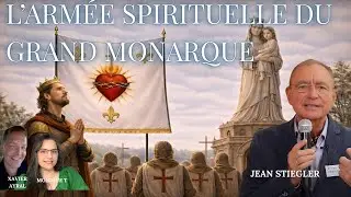 ✝️🔥 L&rsquo;ARM&Eacute;E SPIRITUELLE DU ROI ET LA VICTOIRE PROMISE &Agrave; LA FRANCE | Jean Stiegler