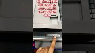 HP Smart Tank 750 cartridge error red light error problem solved#hp#service #printersupportsoftware