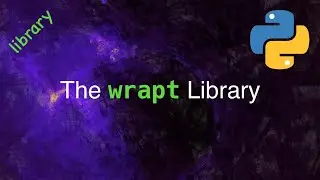 The wrapt Library
