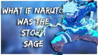 What If Naruto Was the Storm Sage | Part 1