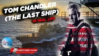 Tom Chandler (The Last Ship) in Real Life