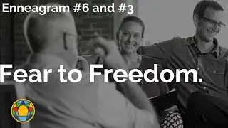 The Enneagram wisdom to move from paralyzing fear to freedom