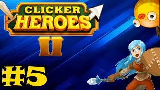 Clicker Heroes 2 Episode #5 - Astral World!