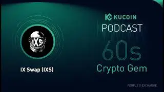 KuCoin 60s Crypto Gem | IX Swap (IXS): To Become the Uniswap of Security Tokens