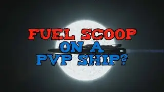 Fuel scoop on a PvP ship - Elite Dangerous