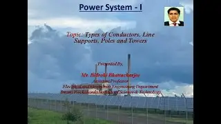 Types of conductors, line supports, poles and Towers
