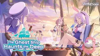 Daring Adventure! The Ghost Ship Haunts the Deep ‧ Event BGM - Stella Sora 1.1 OST