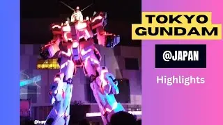 Japan Gundam 東京ガンダムIllumination Tokyo @Pianoguitartravel