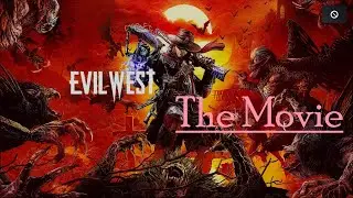 Evil West: The Movie
