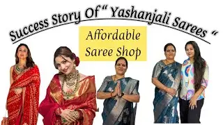 Success Story Of Yashanjali Sarees | Madhurii Saanchii | Small Business Supporter | 