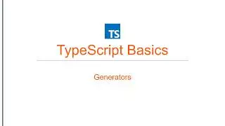 TypeScript Basics | 22 Generators