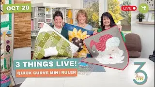 *LIVE* 3 Things Live: How to Use the Quick Curve Mini Ruler from Sew Kind of Wonderful