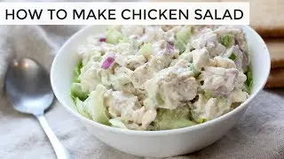 HOW TO MAKE CHICKEN SALAD | 3 easy healthy chicken salad recipes