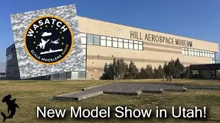 Wasatch Scale Modelers Show at Hill Aerospace Museum Ogden, Utah