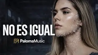 NO ES IGUAL   @PalomamusicRD  ft jules