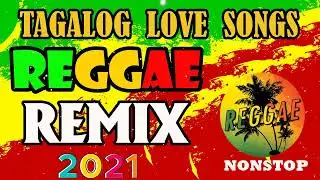 REGGAE REMIX NONSTOP - REGGAE TAGALOG SONGS - RELAXING REGGAE NONSTOP SONGS 2021 36