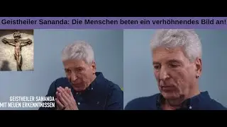 Geistheiler Sananda &uuml;ber Jesus und den Jesusweg