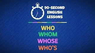 English On The Go Ep 9: Who, whom, whose and who's