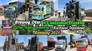 Brewog & Samson Otw❗Daftar Hadir Sementara  Sound Karnaval Tegaldowo Rembang 2025