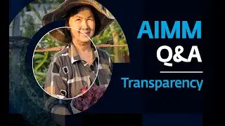 Anticipated Impact Measurement and Monitoring (AIMM) Q&A: Transparency