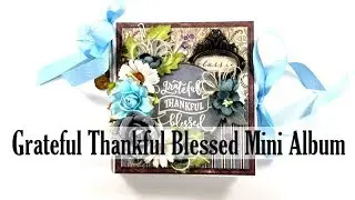 Mini Album Grateful Thankful Blessed Vintage Scrapbook Polly's Paper Studio Authentique Papers