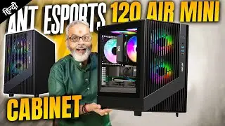 Best Budget Gaming PC Cabinet in 2025 🔥 Ant Esport 120 Air Mini Cabinet 🔥 Unboxing & Review