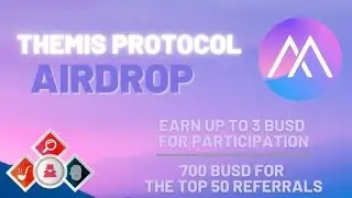 New Airdrop: Themis Protocol (2nd Round)tal Airdrop Pool: 2500 BUSD
