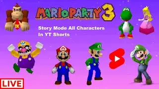 Mario Party 3 Story Mode All Characters Live Stream Part 3 Yoshis Star Stamp Adventure #shorts