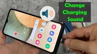 Samsung Galaxy A12: How to Change the Charging Sound