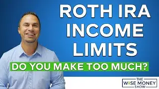 Roth IRA Income Limits | Can You Make Too Much Money to Contribute?