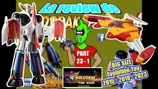 REVIEW Part 23 : Les BIG SIZE de GOLDORAK par Evolution Toy Future Quest !