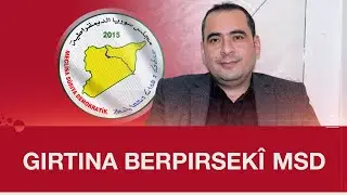 MSD girtina berpirsek&icirc; xwe ji aliy&ecirc; hik&ucirc;met&ecirc; ve şermezar kir