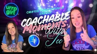 Coachable Moment Episode 106 - Throat Punch Energy
