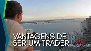 Vantagens de ser um Trader