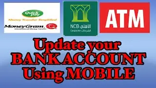 How to update your Bank account/NCB QUICK PAY /ATM