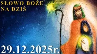 Słowo Boże na dziś 29.12.2025r. - Piąty Dzień oktawy Narodzenia Pańskiego